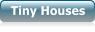 Tiny Houses