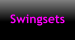 Swingsets
