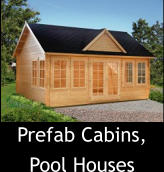 Prefab Cabins, Pool Houses