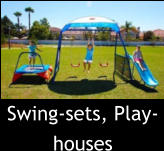 Swing-sets, Play-houses