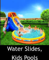 Water Slides, Kids Pools