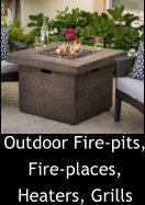 Outdoor Fire-pits, Fire-places, Heaters, Grills