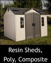 Resin Sheds, Poly, Composite