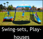 Swing-sets, Play-houses