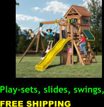 Play-sets, slides, swings, FREE SHIPPING